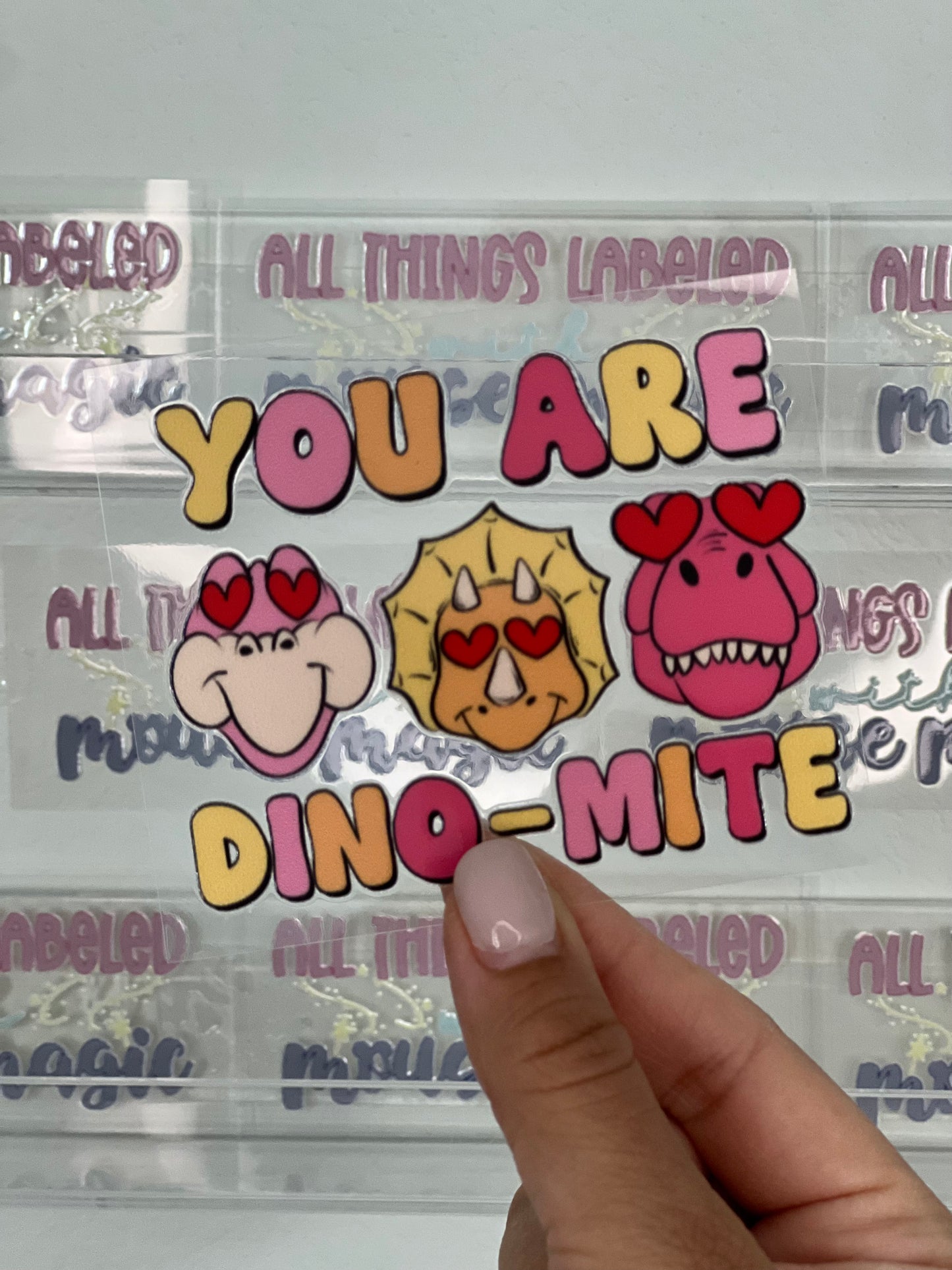 You are Dino-Mite UV DTF Dinosaur Kids Decal Valentines Day Gram Sticker | Ready to Apply Waterproof Permanent Vday Acrylic Can