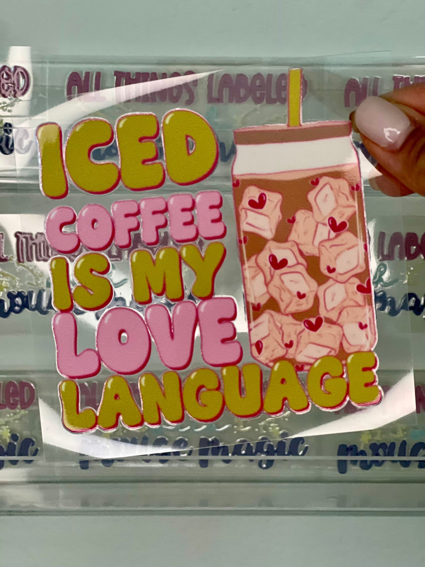 Iced Coffee is My Love Language UV DTF Vday Decal Galentines Sticker | Ready to Apply Transfer for Smooth Hard Surfaces