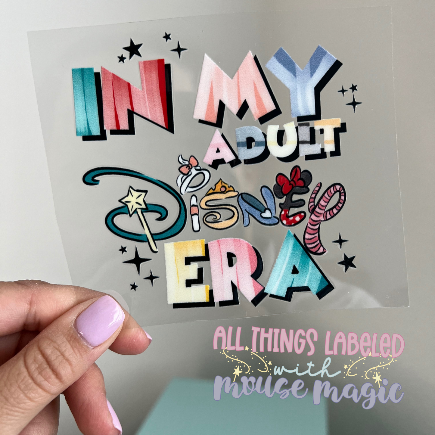 In My Adult Disney Era UV DTF Magical Inspired Decal Theme Park Sticker | Ready to Apply Libby Cup Wrap